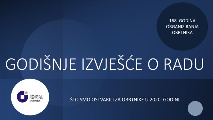 Prezentacija Godišnjeg izvješća o radu Hrvatske obrtničke komore za 2020. godinu